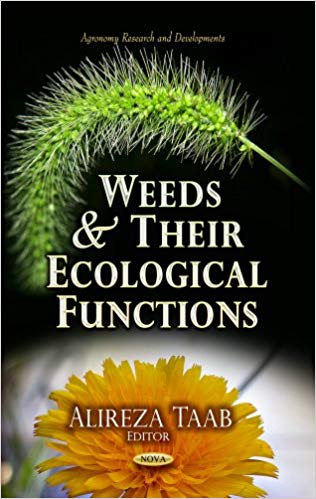 Weeds and Their Ecological Functions (Agronomy Research and Developments: Agriculture Issues and Policies) UK ed. Edition